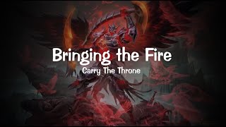 Carry The Throne - Bringing the fire lyrics