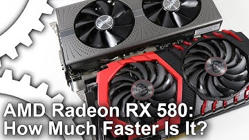 AMD Radeon RX 580 Review: How Much Faster Is 2nd Gen Polaris?