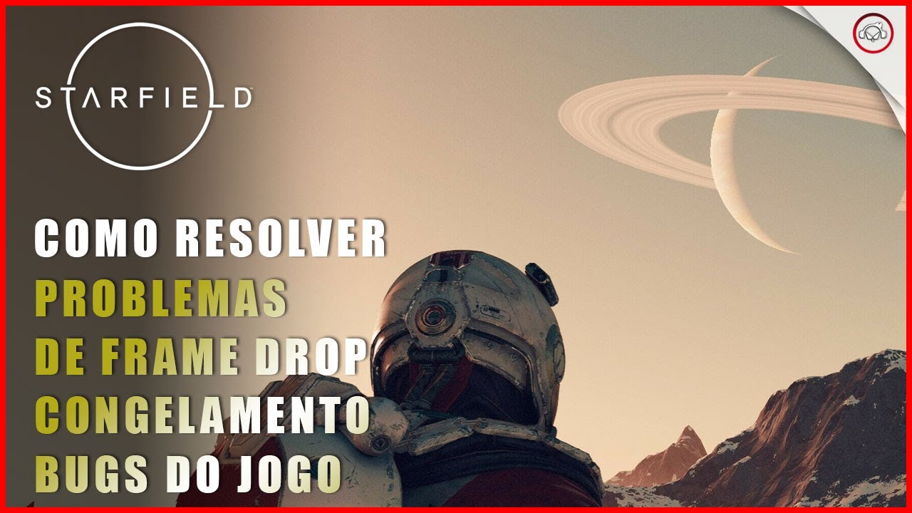 Miniatura do vídeo Starfield, Como resolver os bugs de performa do jogo, frame drop, cogelamento etc | Super-Dica