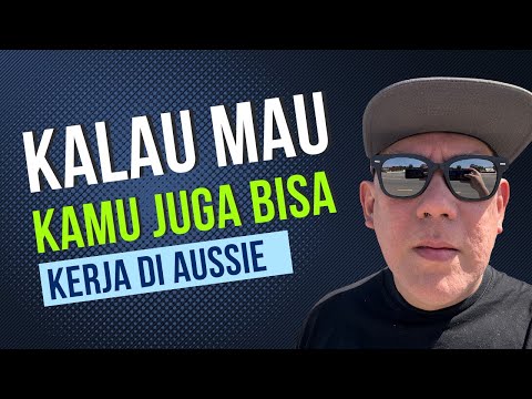 Kenapa Bisa Bekerja di Australia