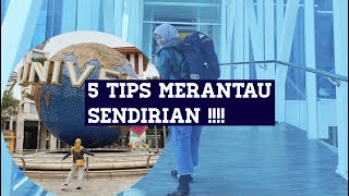 5 TIPS MERANTAU SENDIRIAN | #03 Anak Rantau