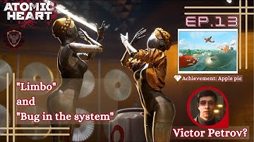 Atomic Heart Ep 13 Limbo and Bug In the system