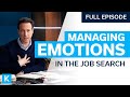 How to Manage Your Emotions During a Job Search