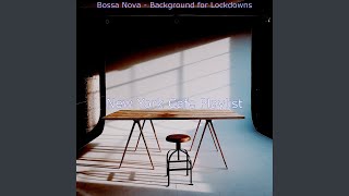 Luxurious Bossa - Vibe for Lockdowns