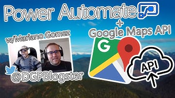 Microsoft Power Automate Tutorial - Google Maps API