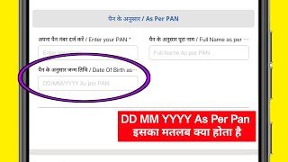 Dd Mm Yyyy As Per Pan What Is The Meaning Of Dd Mm Yyyy As Per Pan