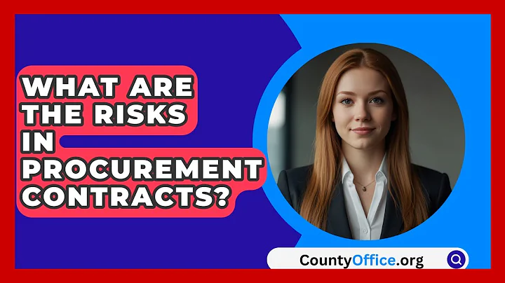 What Are The Risks In Procurement Contracts? - CountyOffice.org