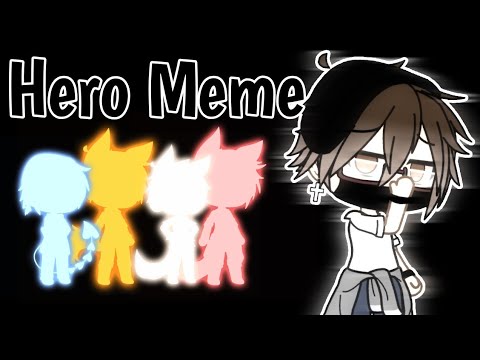 hero-《meme-gacha-life》[old]