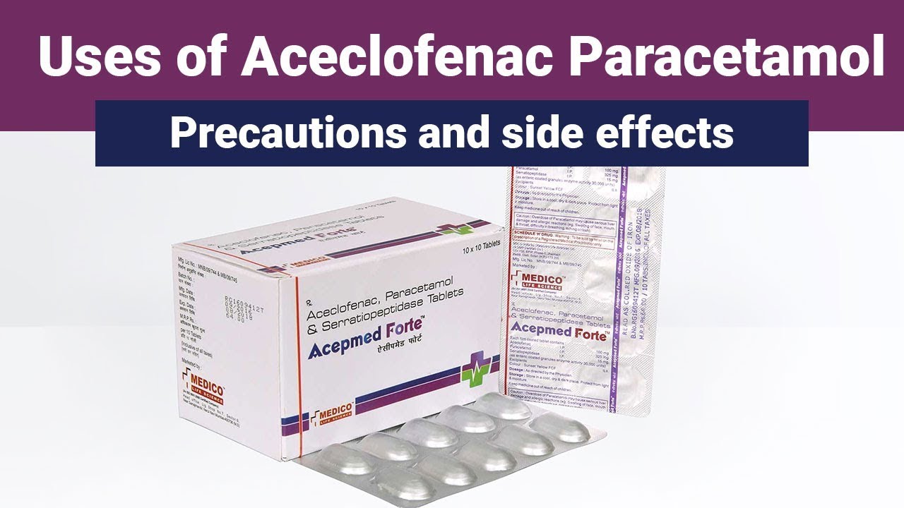 Aceclofenac Paracetamol Precautions And Side Effects Uses Of Aceclofenac Paracetamol 18 Youtube