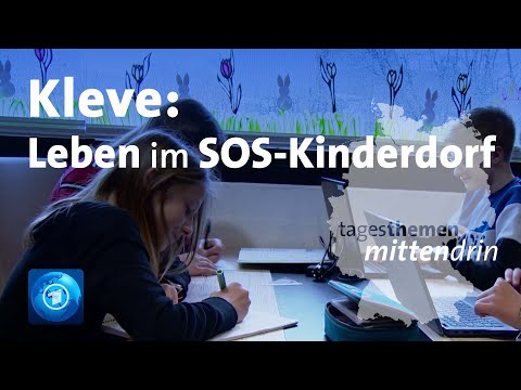 Kleve: Leben im SOS-Kinderdorf | tagesthemen mittendrin