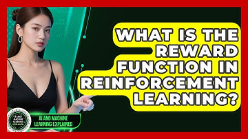 What Is the Reward Function in Reinforcement Learning? | AI and Machine Learning Explained News