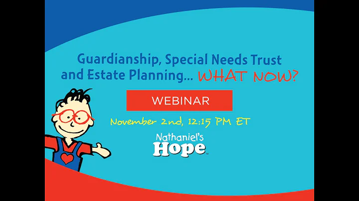 Guardianship, Special Needs Trust, and Estate Plan...