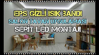 EPS Köpük Asma Tavan Şerit Led Montajı | GİZLİ IŞIK BANDI