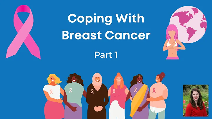 Coping With Breast Cancer Part 1