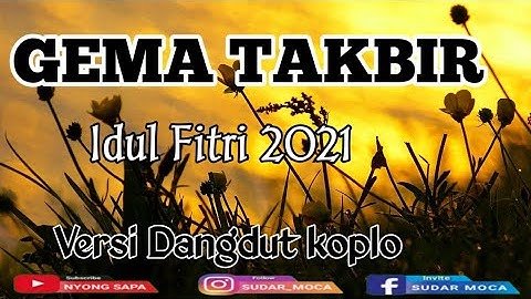 Gema Takbir 2021 - versi Dangdut koplo - Takbiran