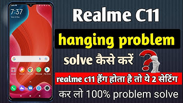 Realme c11 hanging problem solution | realme c11 hang problem thik kese kare