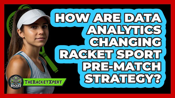 How Are Data Analytics Changing Racket Sport Pre-match Strategy? - The Racket Xpert