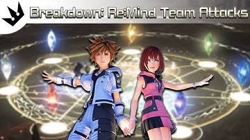 Breakdown: Re:Mind Team Attacks ~ Kingdom Hearts 3 Analysis