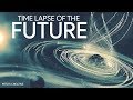 Timelapse of the future