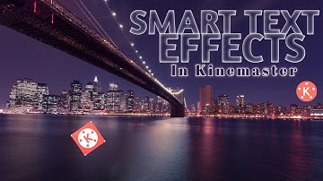 2 Smart Text Effects with Kinemaster ! | kinemaster tutorial | Text Editing in Kinemaster