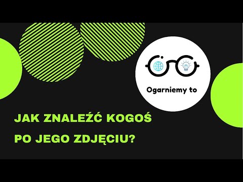 Wideo: Jak znaleźć czyjeś zdjęcie: 8 kroków (ze zdjęciami)