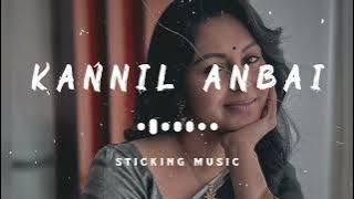 Kannil Anbai Solvale - Slowed and Reverb Version - Sticking Music - Sister Song - 🎧🎧🎧