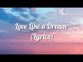 Love Like a Dream - Salotune (lyrics)