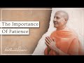 The Importance Of Patience | Radhanath Swami