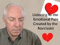 Listening To The Emotional Pain Created By A Narcissist