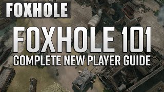 FOXHOLE BEGINNERS GUIDE | A Complete Guide and Tips On How To Get Started in Foxhole for New Players