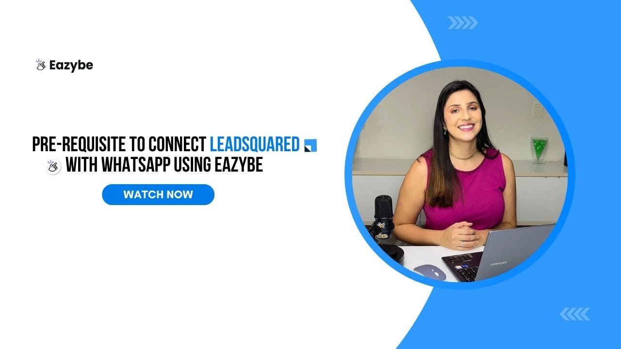 Prerequisite to connect Leadsquared with WhatsApp using Eazybe - YouTube