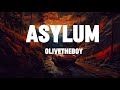 OLIVETHEBOY | ASYLUM | LYRICS