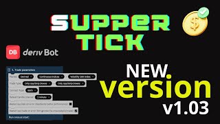 Deriv Bot - sUpperTick v1.02  | Win $2 under 2 minutes!