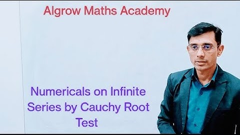 Numericals on Infinite Series to Analyse the Convergence or Divergence by Cauchy Root Test