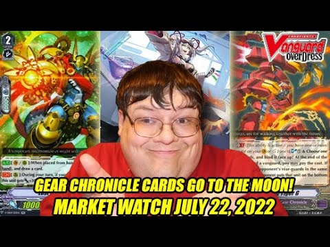 Gear Chronicle Cards Go To The Moon! Cardfight Vanguard Market Watch July 22, 2022