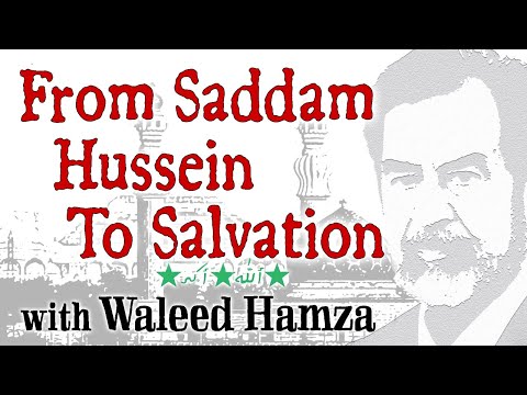 From Saddam Hussein