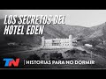Los fantasmas nazis del Hotel Edén - HISTORIAS PARA NO DORMIR