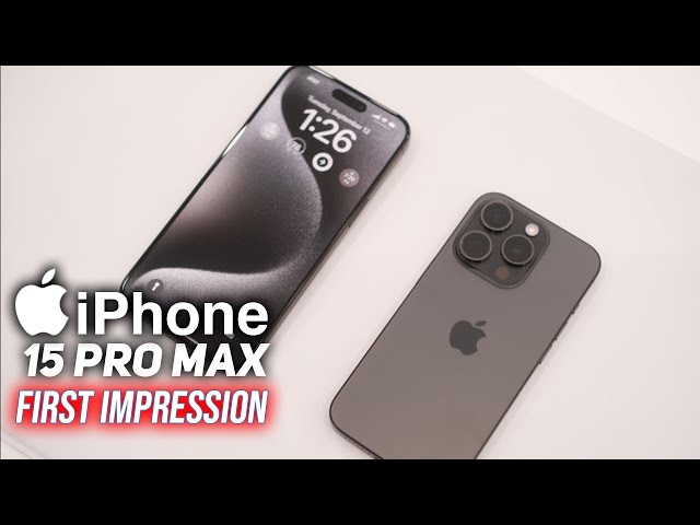 iPhone 15 Pro Max: First impression of Apple's latest top-end smartphone