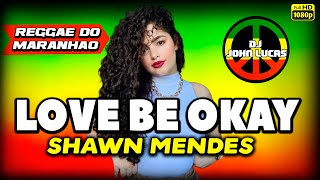 Love  Be Okay - Lindo Reggae 2024 - Reggae Internacional - Reggae Do Maranhão - Reggae Roots