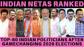 India's Politicians Ranked: Top-60 Indian Leaders After 2026 Elections