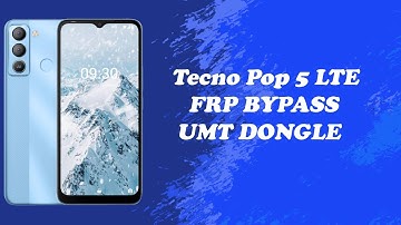 Tecno Pop 5 LTE FRP Bypass using UMT Dongle
