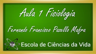 Fisiologia: Aula 1 - Introdução a Fisiologia