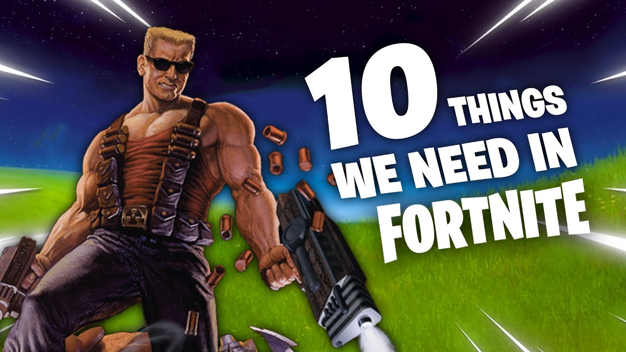 10 Things We *NEED* in Fortnite! (Magic Powers, Duke Nukem & MORE