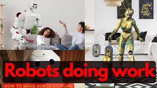 How to Build a Robot That Can Do Your Chores (Step-by-Step Guide) | Robots doing  chores