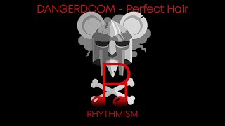 DANGERDOOM - Perfect Hair Lyrics