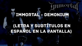 Immortal - Demonium (Lyrics/Sub Español)