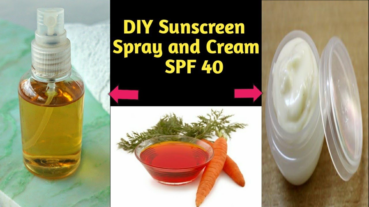DIY Sunscreen Spray and cream For All Skin Types/Sunscreen with Carrot