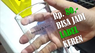 Cara Membuat Label StikerTransparan Pada Gelas (Souvenir Pernikahan)