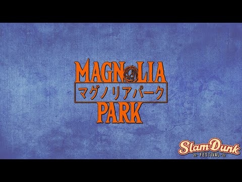 Magnolia Park Interview Slam Dunk 2022