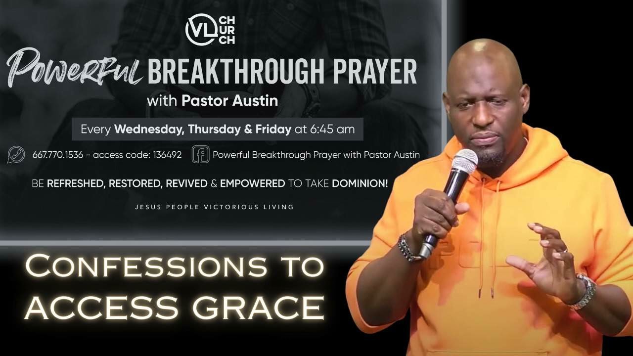 🔥Today's BREAKTHROUGH PRAYER🔥Confessions to Access Grace 